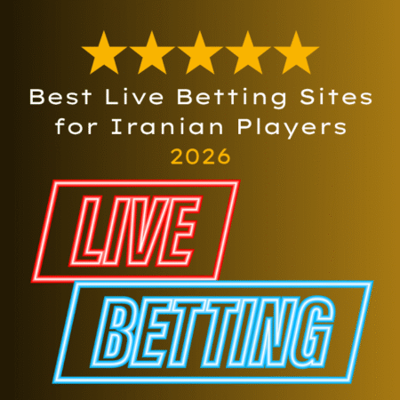 Best Live Betting Sites for Iranian Players