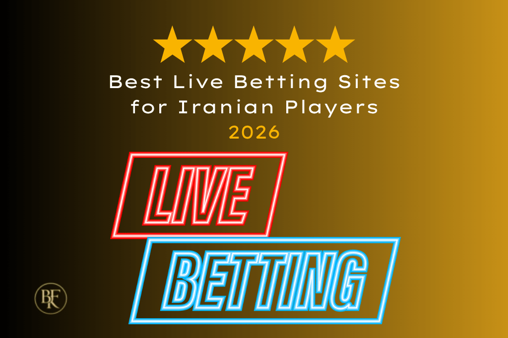 Best Live Betting Sites for Iranian Players