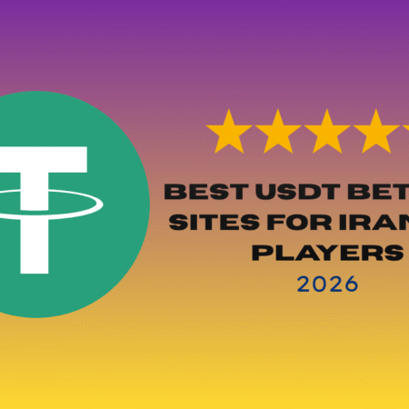 Best USDT Betting Sites for Iranian Players