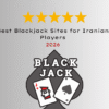 Best Blackjack Sites for Iranian Players