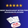 Best Baccarat Sites for Iranian Players