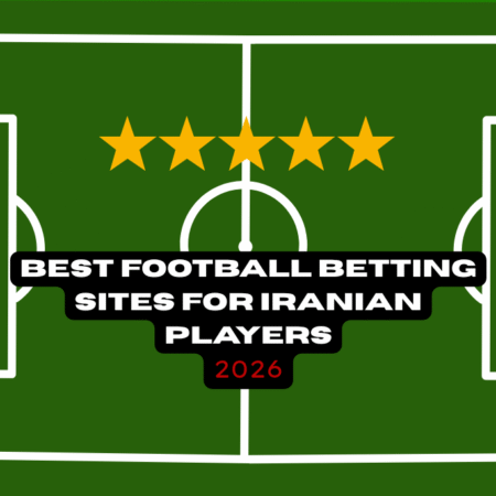 Best Football Betting Sites for Iranian Players