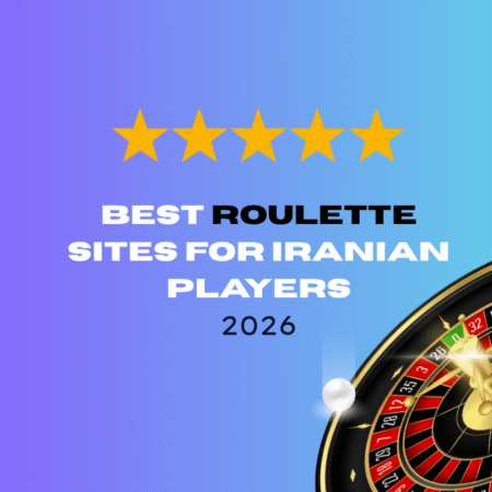 Best Roulette Sites for Iranian Players