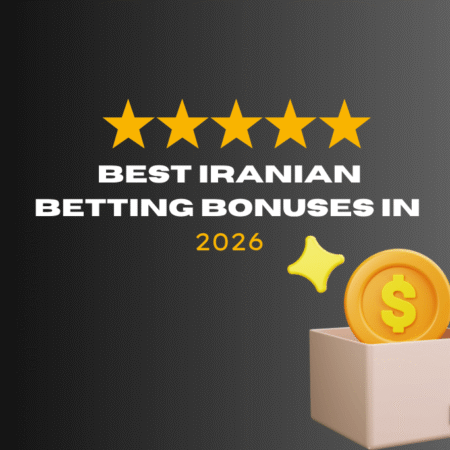 Best Iranian Betting Bonuses in 2026