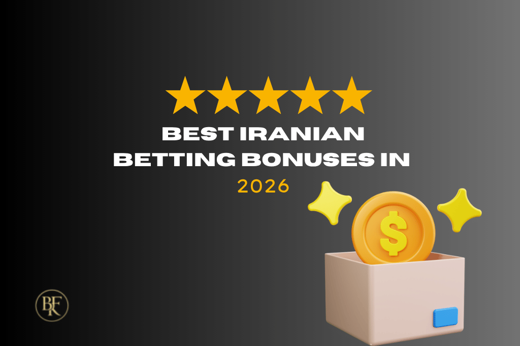 Best Iranian Betting Bonuses in 2026