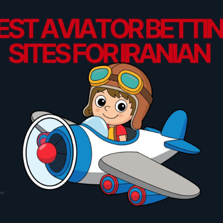 Best Aviator Betting Sites for Iranian Players